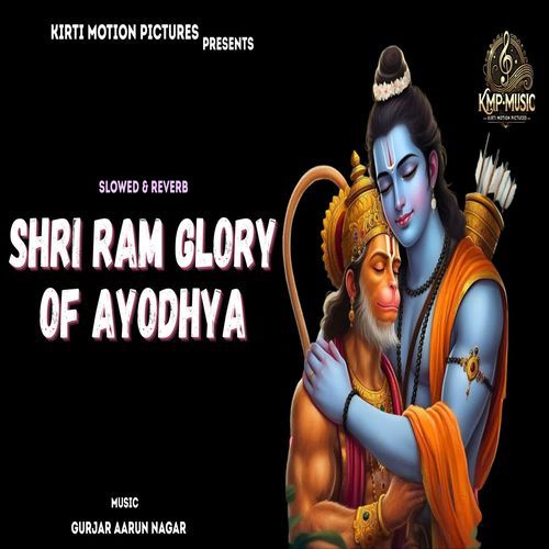 Shri Ram Glory of Ayodhya Slowed & Reverb