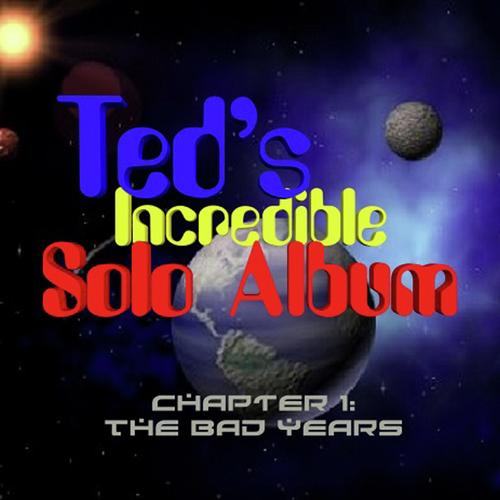 Ted's Incredible Solo Album