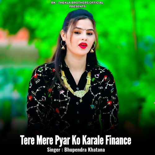 Tere Mere Pyar Ko Karale Finance