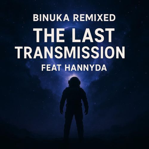 The Last Transmission (feat. HannyDA)