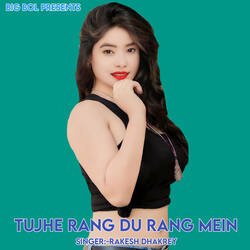 Tujhe Rang Du Rang Mein-Pj8cATxhRl4