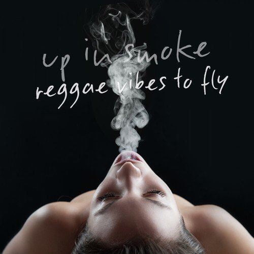 Up in Smoke - Reggae Vibes to Fly_poster_image