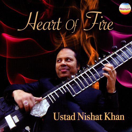 Ustad Nishat Khan: Heart of Fire