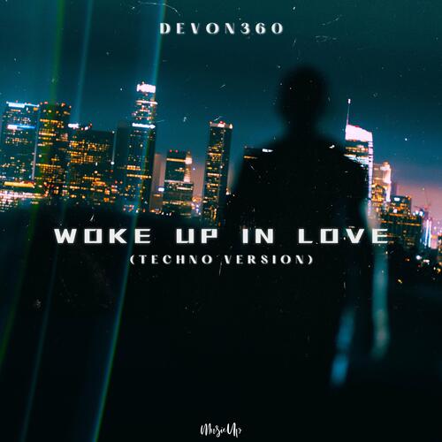 Woke Up In Love (Techno Version)