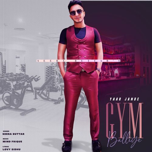 Yaar Jande Gym Balliye