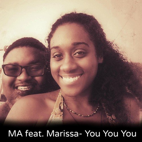 You You You (feat. Marissa)