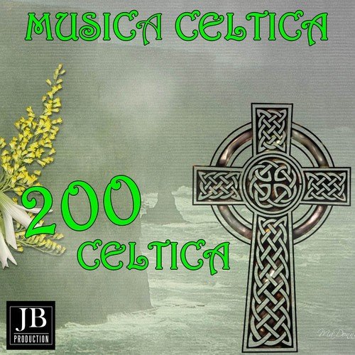 200 musica celtica (Definitive Collection il meglio di sempre)