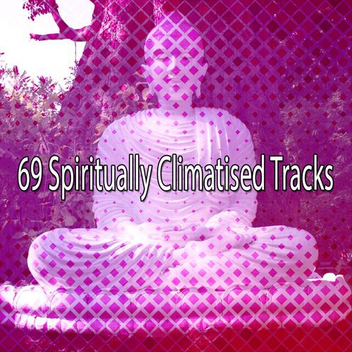 69 Spiritually Climatised Tracks