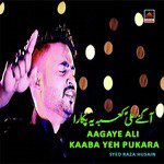 Aagaye Ali Kaaba Yeh Pukara