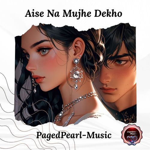 Aise Na Mujhe Dekho