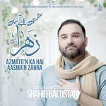 Azmato'n Ka Hai Aasma'n Zahra