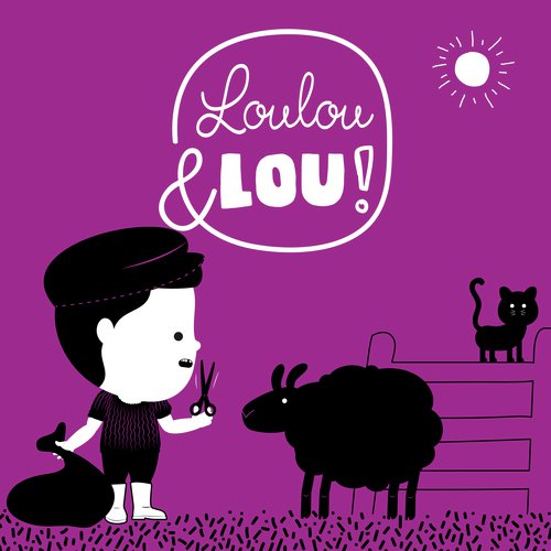 Nursery Rhymes Loulou and Lou