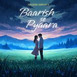 Baarish Se Pyaara