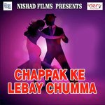 Chappak Ke Lebay Chumma