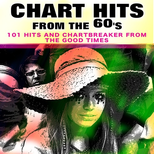 Chart Hits from The 60's (101 Hits and Chartbreaker From The Good Times)