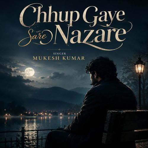 Chhup Gaye Sare Nazare