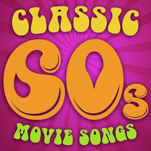 Classic 60s Movie Songs