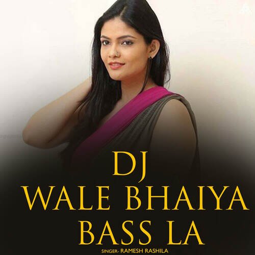 DJ Wale Bhaiya Bass La