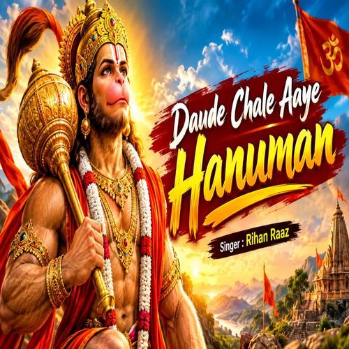 Daude Chale Aaye Hanuman