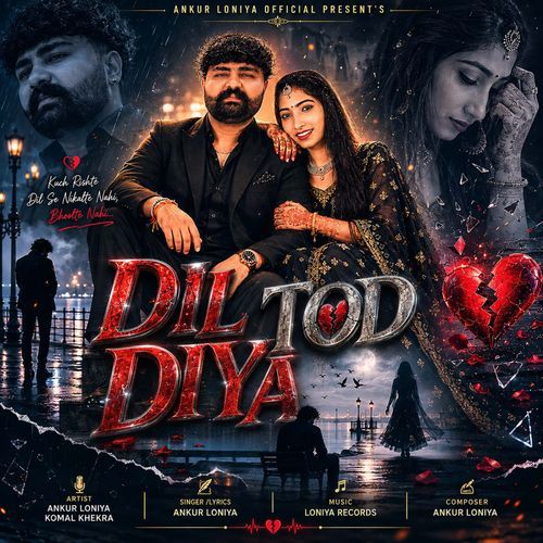 Dil Tod Diya (Feat. Komal Khekra)