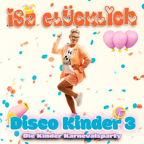 Disco Kinder 3 - Die Kinder Karnevalsparty_poster_image