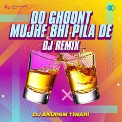 Do Ghoont Mujhe Bhi Pila De - DJ Remix-J1w8UCBJb2c