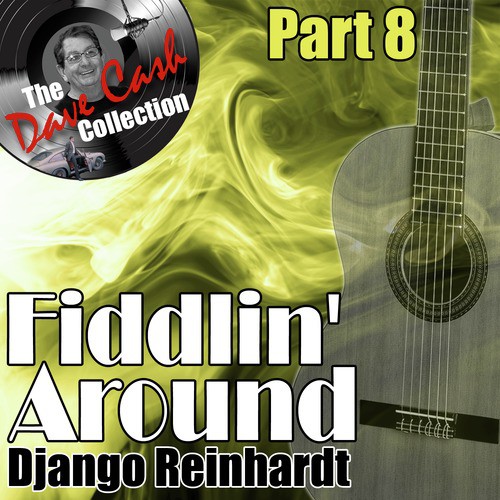 Fiddlin' Around Part 8 - [The Dave Cash Collection]