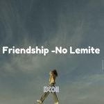 Friendship -No Lemite