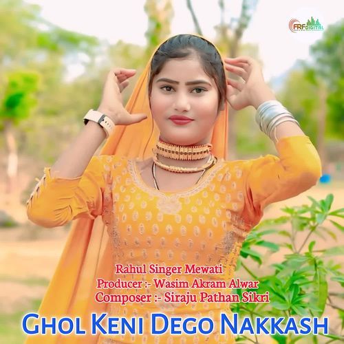 Ghol Keni Dego Nakkash