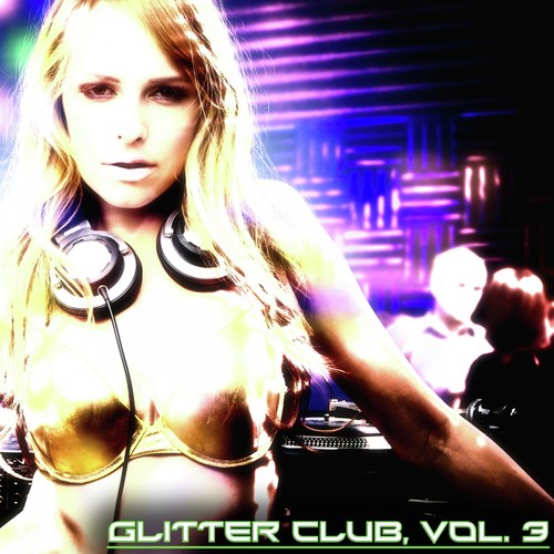 Glitter Club, Vol. 3 (House Class)