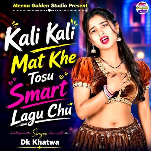Kali Kali Mat Khe Tosu Smart Lagu Chu