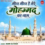 Meetha Meetha Hai Mere Mohammad Ka Naam