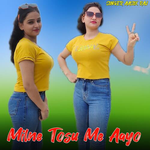 Milne Tosu Me Aayo