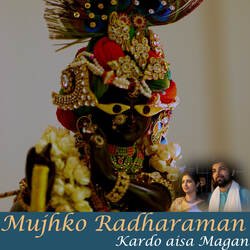 Mujhko  Radharaman Kardo aisa Magan-Oy5SSUcFeHA