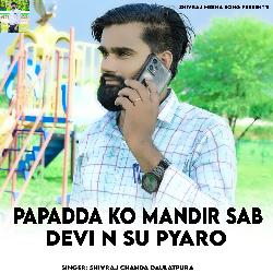 Papadda Ko Mandir Sab Devi N Su Pyaro-NB9fWisEY2U