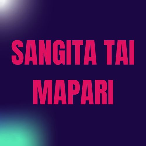 Sangita Tai Mapari