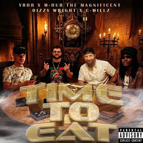 TIME TO EAT (feat. DIZZY WRIGHT & C-MILLZ)