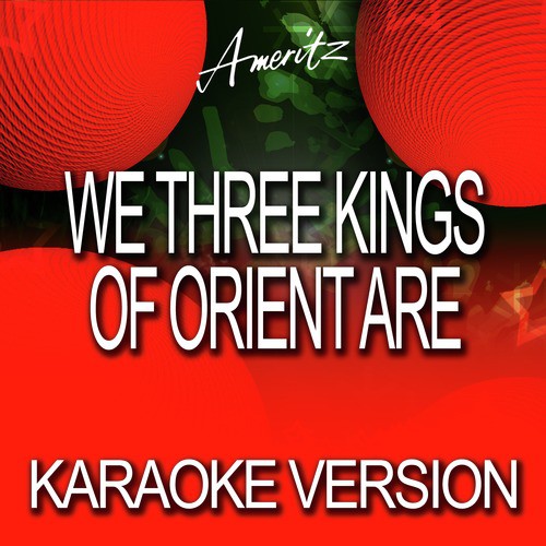 We Three Kings of Orient Are (Karaoke Version)