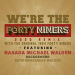 We're the 49'ers (2020 Remix)