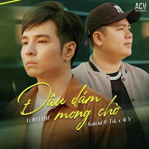 Đâu Dám Mong Chờ (Liam Lofi)_poster_image