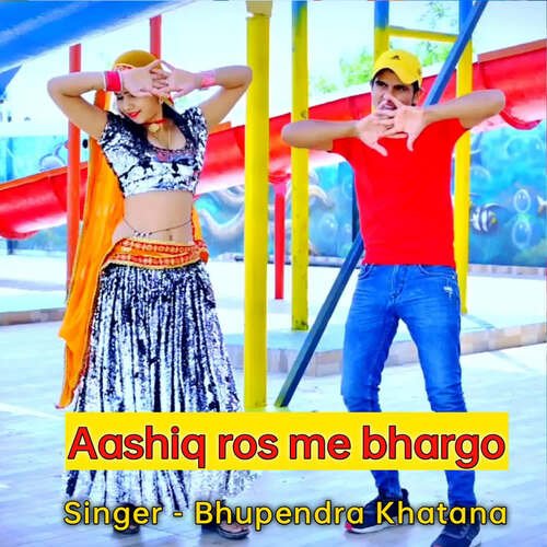 Aashiq Ros Me Bhargo