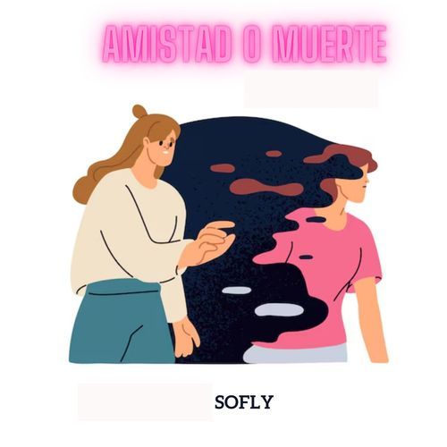 Amistad o Muerte
