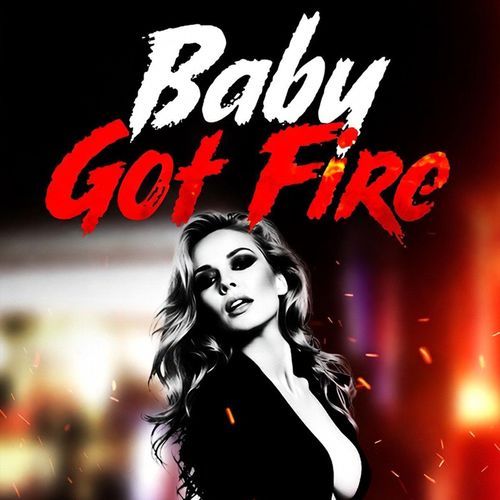 Baby Got Fire cover art