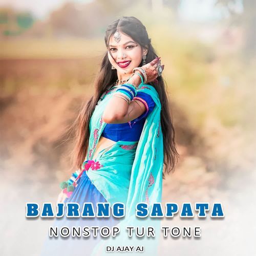 Bajrang Sapata Nonstop Tur Tone