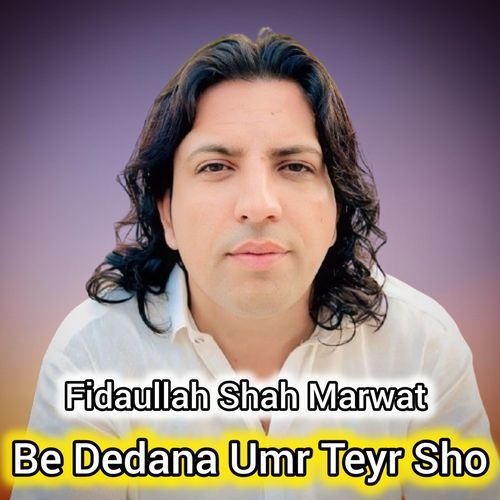 Be Dedana Umr Teyr Sho_poster_image