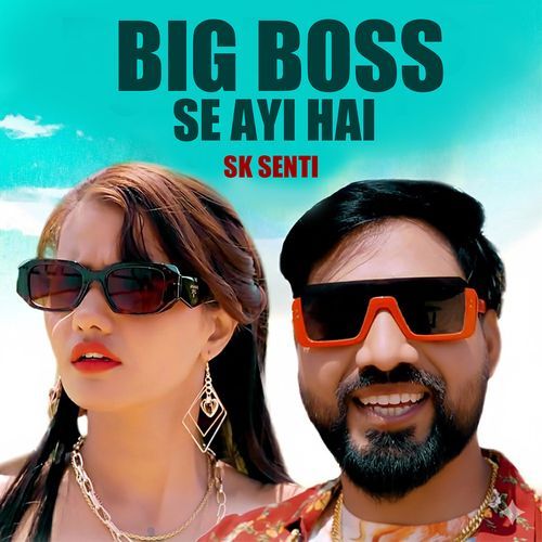 Big Boss Se Ayi Hai