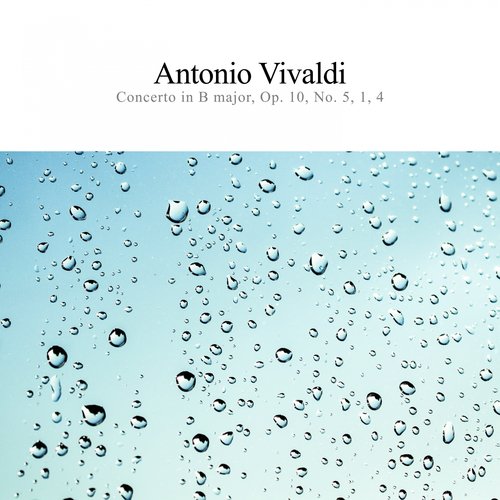 Concerto in B Major, Op. 10, No. 5, 1, 4