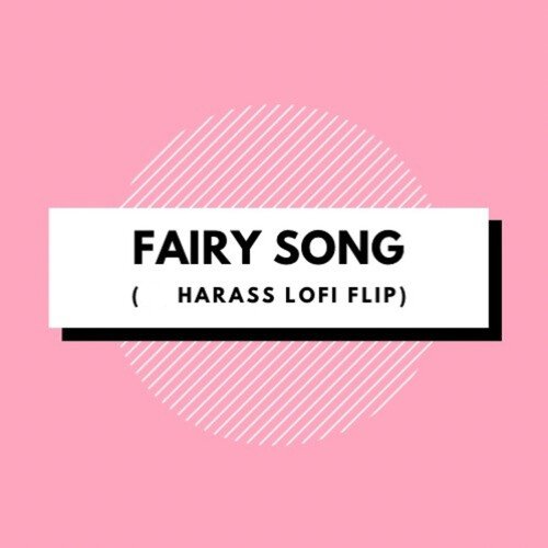 Fairy Song (Lofi Flip)