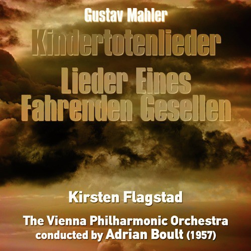 Gustav Mahler: Kindertotenlieder, Lieder eines fahrenden Gesellen (1957)