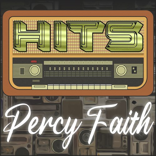 Hits of Percy Faith